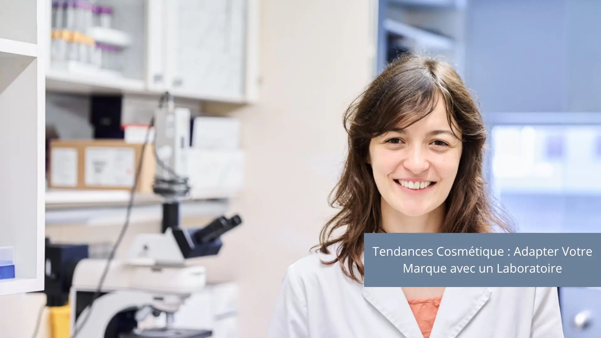 Tendances Cosmétique : Adapter Votre Marque avec un Laboratoire